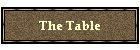 The Table